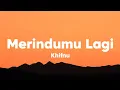Lagu Khifnu - Merindumu Lagi (Lirik)