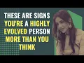Lagu These are Signs You're a Highly Evolved Person More Than You Think | Awakening | Spirituality