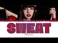 LISA (BLACKPINK) 'Sweat' Lyrics (리사 Sweat 가사) [Color Coded_Eng] | ShadowByYoongi