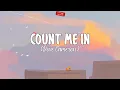 Dove Cameron - Count Me In (Terjemahan Bahasa Indonesia)