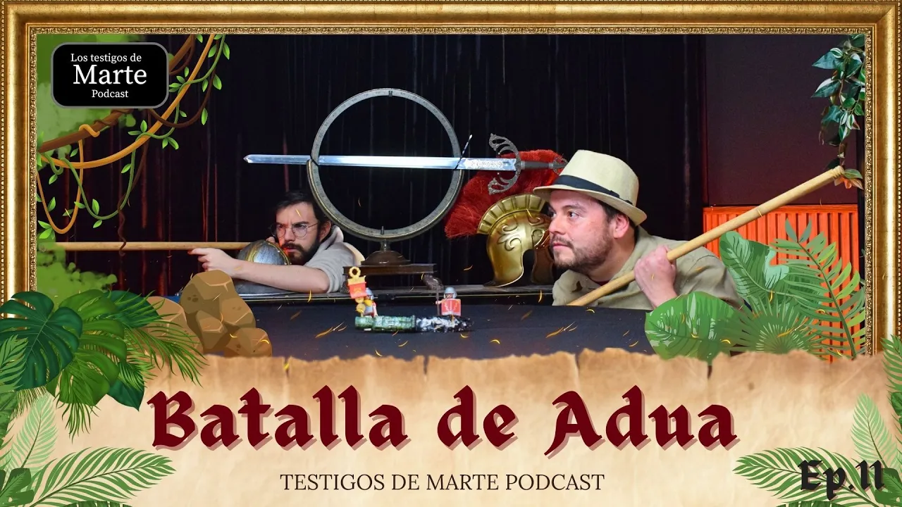 Batalla de Adua - Ep#11 - Testigos de Marte Podcast