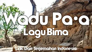 Download Wadu Pa’a - Lagu Bima (Lirik Dan Terjemahan Indonesia) MP3