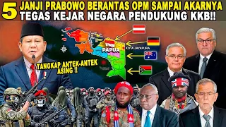 5 JANJI PRABOWO BERANTAS OPM SAMPAI AKARNYA!! TEGAS KEJAR NEGARA PENDUKUNG KKB