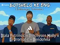 Botshelo Ke Eng (Lekompo Version) - Dlala Extrinsic x Trechyson Molly x Dendofela x Dj Promatic 2026