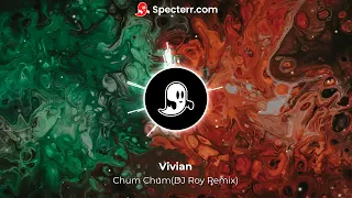 vivian chum chum dj roy remix 
