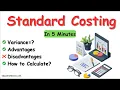 What is Standard Costing What is Variance Advantages Disadvantages