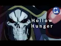 Download Lagu Overlord IV - Hollow Hunger「AMV」