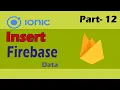 Save Insert Firebase Data in Ionic Ionic Firebase Tutorial Part - 12