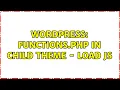 Wordpress Functions php in Child Theme - load JS