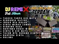 Download Lagu DJ TANGIS TANPA AIR MATA, RINDUNYA HATIKU FULL ALBUM DJ REMIX DANGDUT TERBARU VIRAL TIKTOK 2025