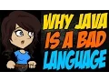 Why Java is a Bad Language