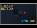 How to make Toggle Button in HTML CSS