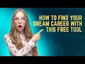 How To Find Your Dream Career With This Free Tool