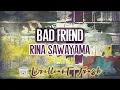 Rina Sawayama - Bad Friend (karaoke)