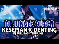 Download Lagu JUNGLE DUTCH DJ KESEPIAN X DENTING FULL BASS AUTO KANEE!!