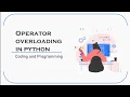 convept of Operator overloading in python programming