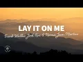 Frank Walker, Josh Ross \u0026 Norma Jean Martine - Lay It On Me (Lyrics)