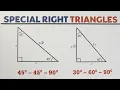 Special Right Triangles 30 - 60 90 and 45