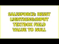 Salesforce Reset lightning input textbox Field Value to Null 2 Solutions