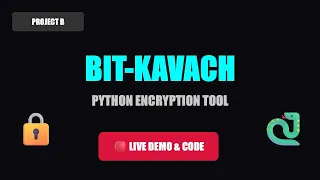 Build a Secure Encryption Tool in Python Project Bit-Kavach Demo