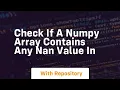 check if a numpy array contains any nan value in