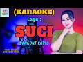 Download Lagu Suci Karaoke Nada Cewek | Karaoke Dangdut Official | Cover PA 600