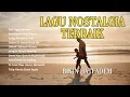Download Lagu 🎶 Kumpulan Lagu Nostalgia Terbaik | Bikin Tenang \u0026 Adem di Hati