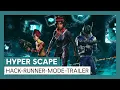 AUT Hyper Scape Hack-Runner-Mode-Trailer