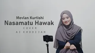 Download Mevlan Kurtishi - Nasamatu Hawak Cover Ai Khodijah MP3