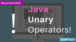 What are Unary Operators in Java With Example - Easy explanation from Karpado com