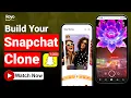 Build Your Snapchat Clone Snapchat Clone App Development