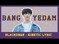 BANG YEDAM - BLACKSWAN (LYRIC KINETIC TYPOGRAPHY)