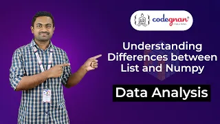Understanding Differences between List and Numpy Codegnan Data Analysis Tutorial Part-5