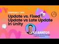 Update vs Fixed Update vs Late Update in Unity Thursday Tips Anything World