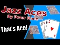 Jazz Aces By Peter Kane Ace Card Magic