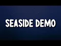 Download Lagu SEB - Seaside Demo (Lyrics) [Tiktok Song]