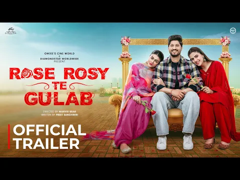 Download MP3 Rose Rosy Te Gulab (Official Trailer) Gurnam Bhullar | Maahi Sharma | Pranjal Dahiya | Watch Now