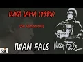 Download Lagu IWAN FALS - Luka Lama (1984) LIRIK