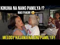 MELODY NAKASAMA NA ANG PAMILYA !!