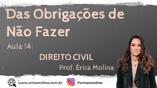 AULA 14 - DAS OBRIGAÇÕES DE NÃO FAZER