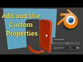 How to Add and Use Custom Properties in Blender Blender Tutorial