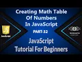 32 Creating Multiplication Table By Using For Loop In JavaScript Learn JavaScript