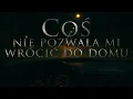 Lagu Coś nie pozwala mi wrócić do domu - CreepyPasta [PL]