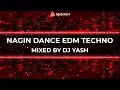 Lagu Nagin Dance (EDM Techno Remix) | DJ Yash | Bollywood EDM Party Anthem 2025 #djyash #edm2025 #techno