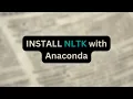 How to Install NLTK with Anaconda Install NLTK for Python Windows