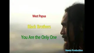 Download West Papua Song - Black Brothers - You Are the Only One (Papua Music) (Pacific Music) MP3