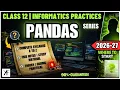 Class 12 IP - Data Handling with Pandas INFORMATICS PRACTICES Code 065 CBSE BOARDS 2026-27