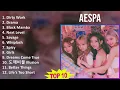 Download Lagu aespa 2025 MIX Playlist - Dirty Work, Drama, Black Mamba, Next Level