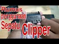 Download Lagu FUNGSI BAGIAN-BAGIAN CLIPPER || PART 2 || Sepatu Ukuran Clipper