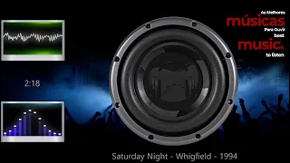 Saturday Night -  Whigfield - 1994
